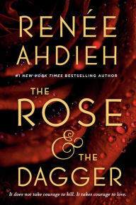 Title: The Rose and the Dagger (Wrath and the Dawn Series #2), Author: Renée Ahdieh