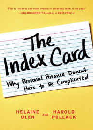 Title: The Index Card: Why Personal Finance Doesn't Have to Be Complicated, Author: Helaine Olen