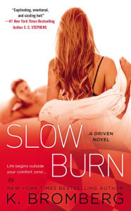 Title: Slow Burn (Driven Series), Author: K. Bromberg