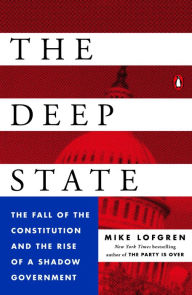 Title: The Deep State: The Fall of the Constitution and the Rise of a Shadow Government, Author: Mike Lofgren