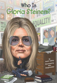 Title: Who Is Gloria Steinem?, Author: Sarah Fabiny