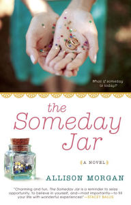 Title: The Someday Jar, Author: Allison Morgan