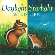 Title: Daylight Starlight Wildlife, Author: Wendell Minor