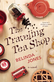 Title: The Traveling Tea Shop, Author: Belinda Jones