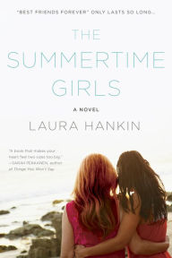 Title: The Summertime Girls, Author: Laura Hankin