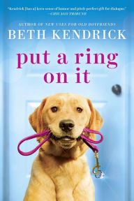 Title: Put a Ring On It, Author: Beth Kendrick