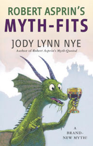 It books free download pdf Robert Asprin's Myth-Fits: Myth Adventure  by Jody Lynn Nye