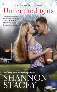 Title: Under the Lights, Author: Shannon Stacey