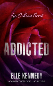 Title: Addicted (Outlaws Series #2), Author: Elle Kennedy