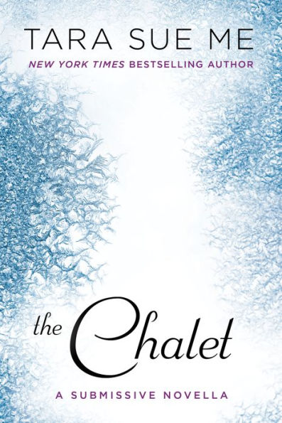 The Chalet (Submissive Series Novella)