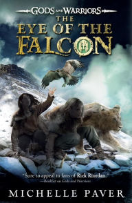 Title: The Eye of the Falcon (Gods and Warriors Series #3), Author: Michelle Paver