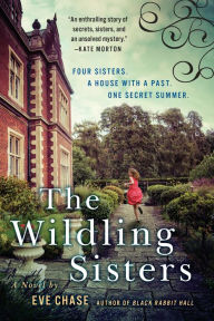 Title: The Wildling Sisters, Author: Eve Chase