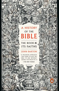 eBookStore collections: A History of the Bible: The Story of the World's Most Influential Book 9780525428770 by John Barton