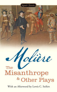 Title: The Misanthrope and Other Plays, Author: Jean-Baptiste Moliere
