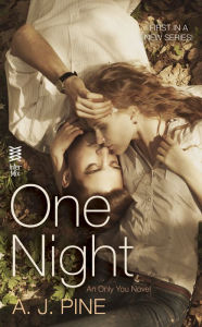 Title: One Night: An Only You Novel, Author: A. J. Pine