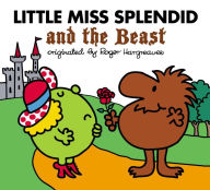 Title: Little Miss Splendid and the Beast (Mr. Men and Little Miss Series), Author: Alice Downes