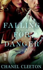 Title: Falling for Danger: Capital Confessions, Author: Chanel Cleeton