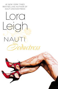 Title: Nauti Seductress (Nauti Girls Series #3), Author: Lora Leigh