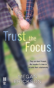 Title: Trust the Focus: In Focus, Author: Megan Erickson