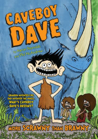 Title: Caveboy Dave: More Scrawny Than Brawny, Author: Aaron Reynolds