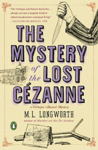Title: The Mystery of the Lost Cezanne (Provençal Mystery #5), Author: M. L. Longworth