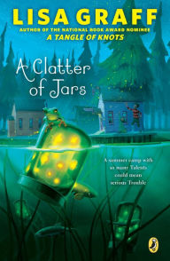 Title: A Clatter of Jars, Author: Lisa Graff