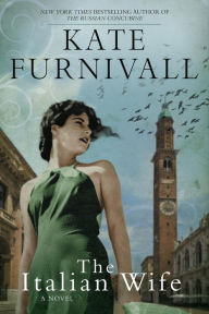 Title: The Italian Wife, Author: Kate Furnivall