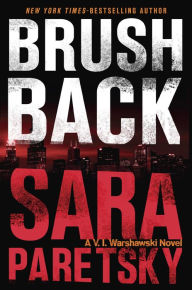 Title: Brush Back (V. I. Warshawski Series #17), Author: Sara Paretsky