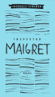 Inspector Maigret Omnibus: Volume 1: Pietr the Latvian; The Hanged Man of Saint-Pholien; The Carter of 'La Providence'; The Grand Banks Café