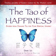 Title: The Tao of Happiness: Stories from Chuang Tzu for Your Spiritual Journey, Author: Derek Lin