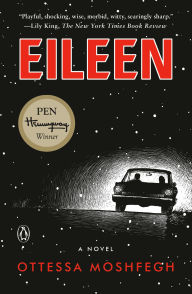 Title: Eileen, Author: Ottessa Moshfegh