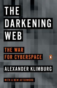 The Darkening Web: The War for Cyberspace