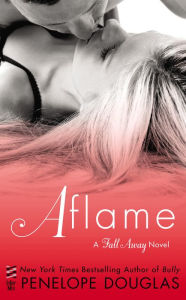 Title: Aflame (Fall Away Series), Author: Penelope Douglas