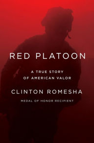 Ebooks and audio books free download Red Platoon: A True Story of American Valor English version by Clinton Romesha 9780525955054 PDF MOBI