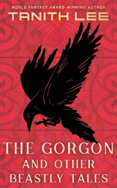 The Gorgon and Other Beastly Tales by Tanith Lee | eBook | Barnes & Noble®