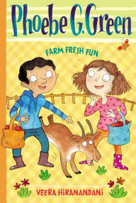 Title: Farm Fresh Fun (Phoebe G. Green Series #2), Author: Veera Hiranandani