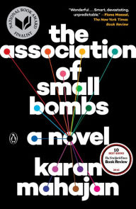 Title: The Association of Small Bombs, Author: Karan Mahajan