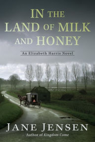 Title: In the Land of Milk and Honey, Author: Jane Jensen