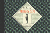 Title: The Book of Memory Gaps, Author: Cecilia Ruiz