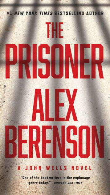 The Prisoner (John Wells Series #11) by Alex Berenson, Paperback ...