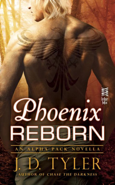 Phoenix Reborn: An Alpha Pack Novella
