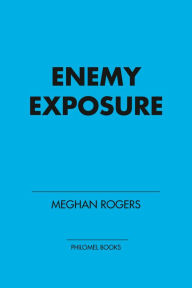 Title: Enemy Exposure (Raven Files Series #2), Author: Meghan Rogers
