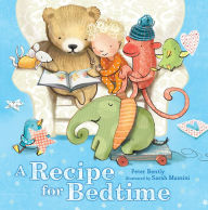 Title: A Recipe for Bedtime, Author: Peter Bently