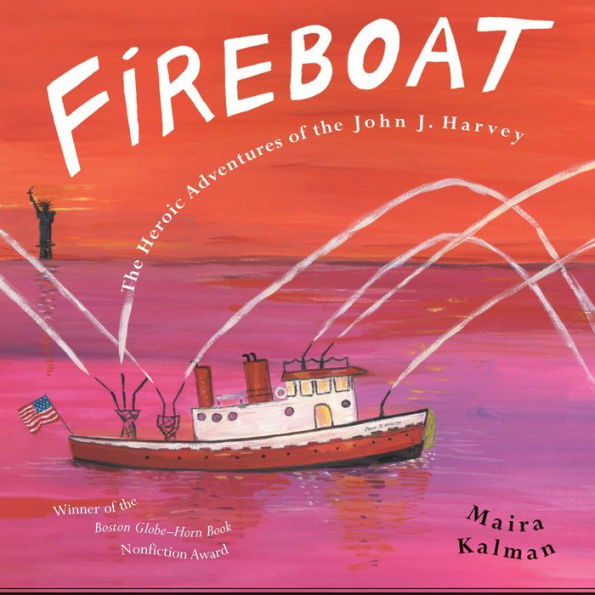 FIREBOAT: The Heroic Adventures of the John J. Harvey