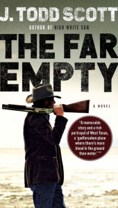 Title: The Far Empty, Author: J. Todd Scott