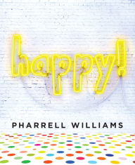 Title: Happy!, Author: Pharrell Williams