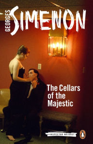 Title: The Cellars of the Majestic, Author: Georges Simenon