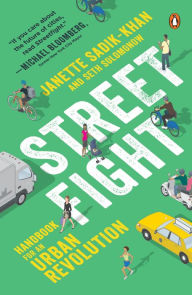 Title: Streetfight: Handbook for an Urban Revolution, Author: Janette Sadik-Khan