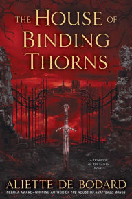 Title: The House of Binding Thorns, Author: Aliette de Bodard