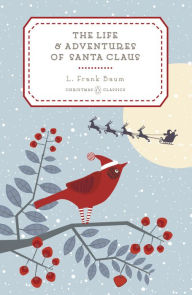 Title: The Life and Adventures of Santa Claus, Author: L. Frank Baum